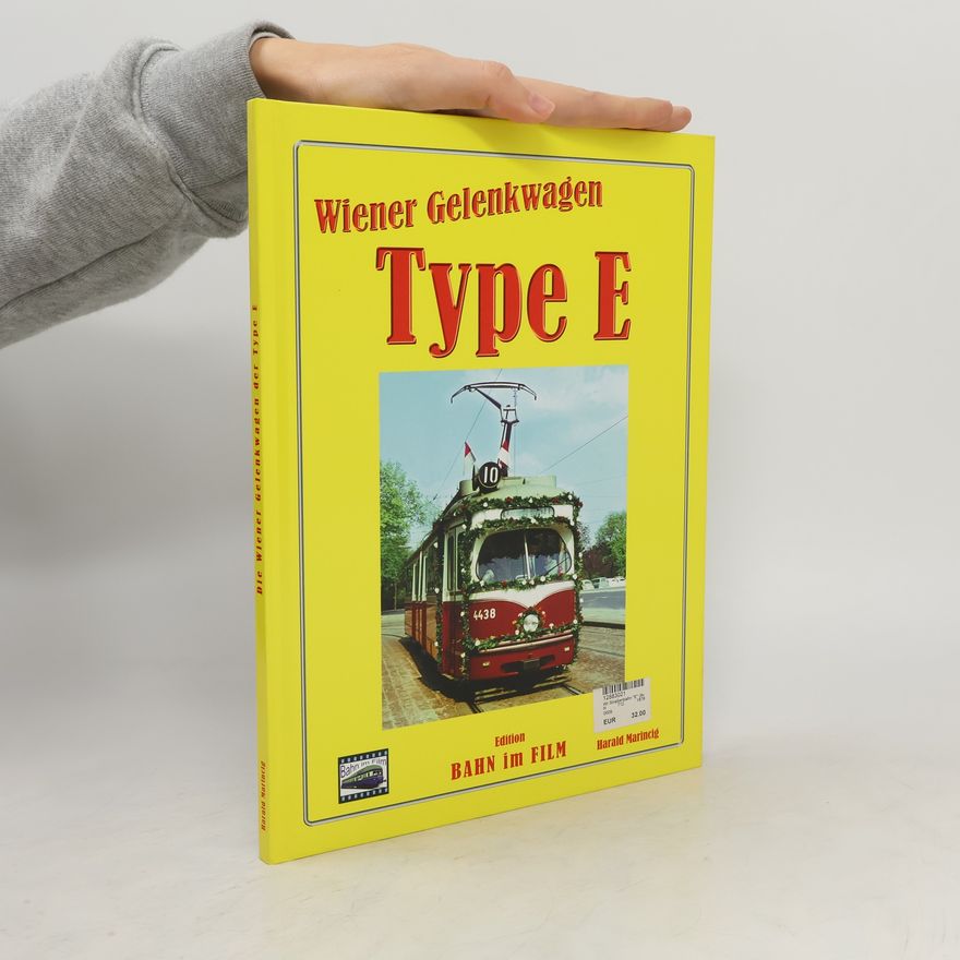 Harald Marincig Die Wiener Gelenkwagen der Type E