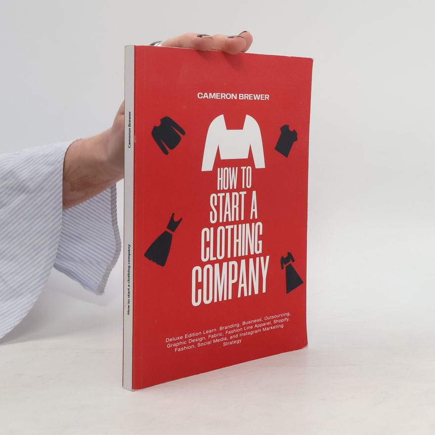 Cameron Brewer How to Start a Clothing Company