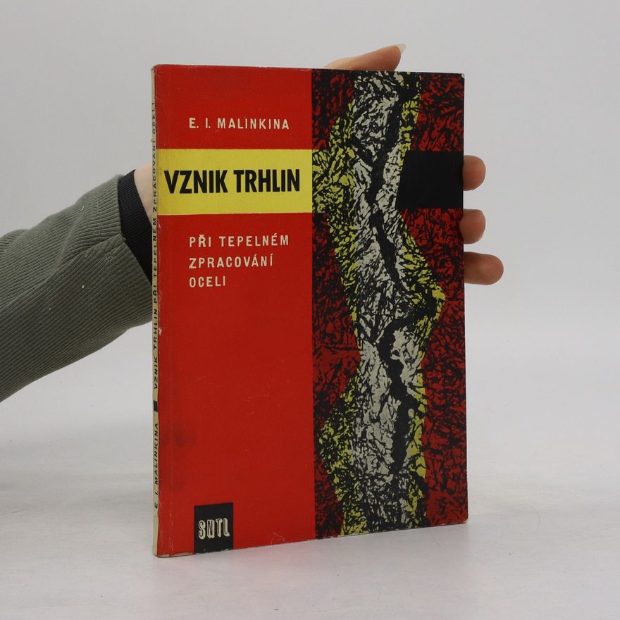 E. I. Malinkina Vznik trhlin při tepelném zpracování oceli