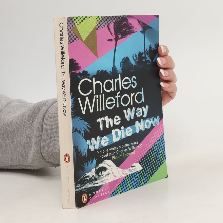 Charles Willeford The Way We Die Now