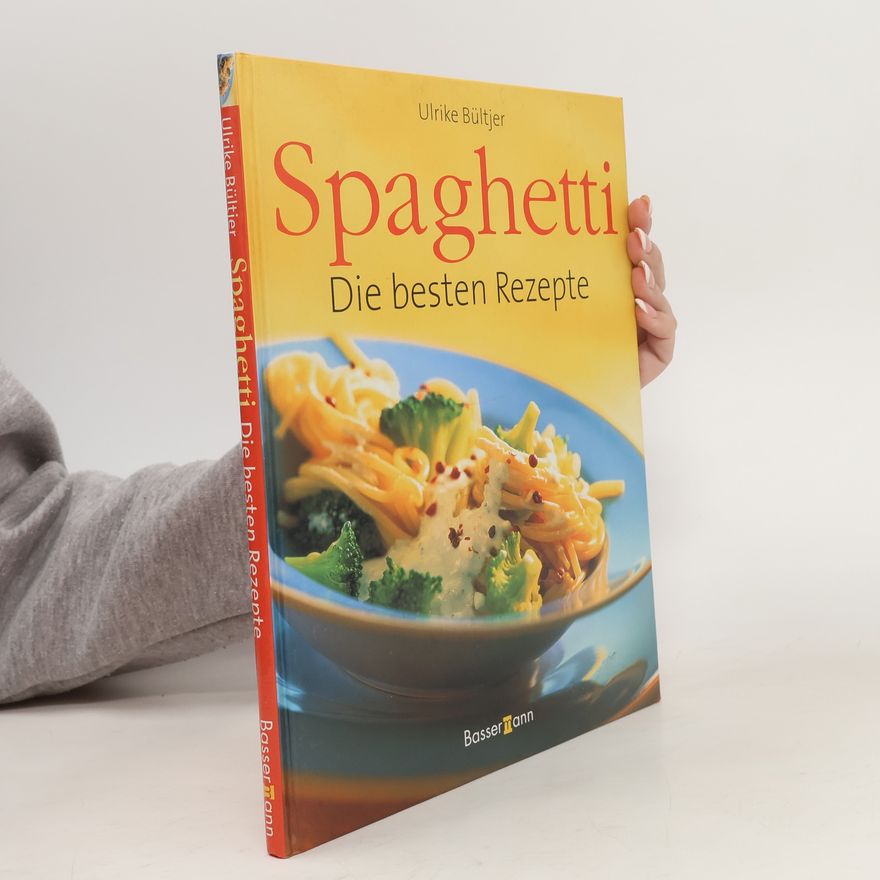 Ulrike Bültjer Spaghetti. Die besten Rezepte