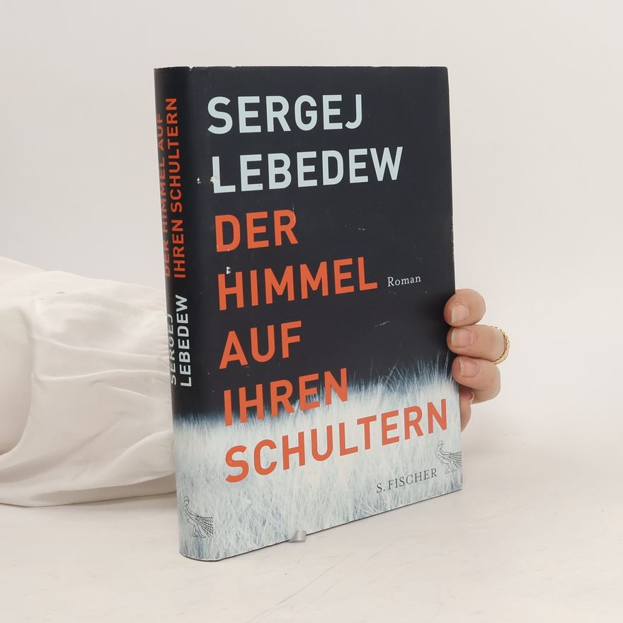 Sergei Lebedev Der Himmel auf ihren Schultern