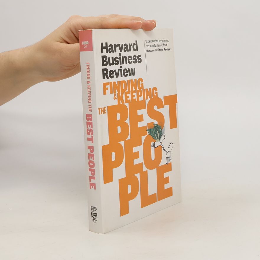 Autorenkollektiv Harvard Business Review on Finding & Keeping the Best People