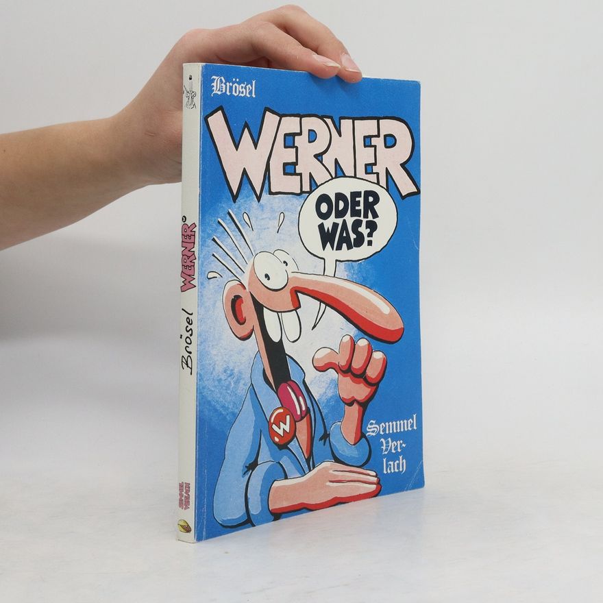 Brösel Werner, oder was?
