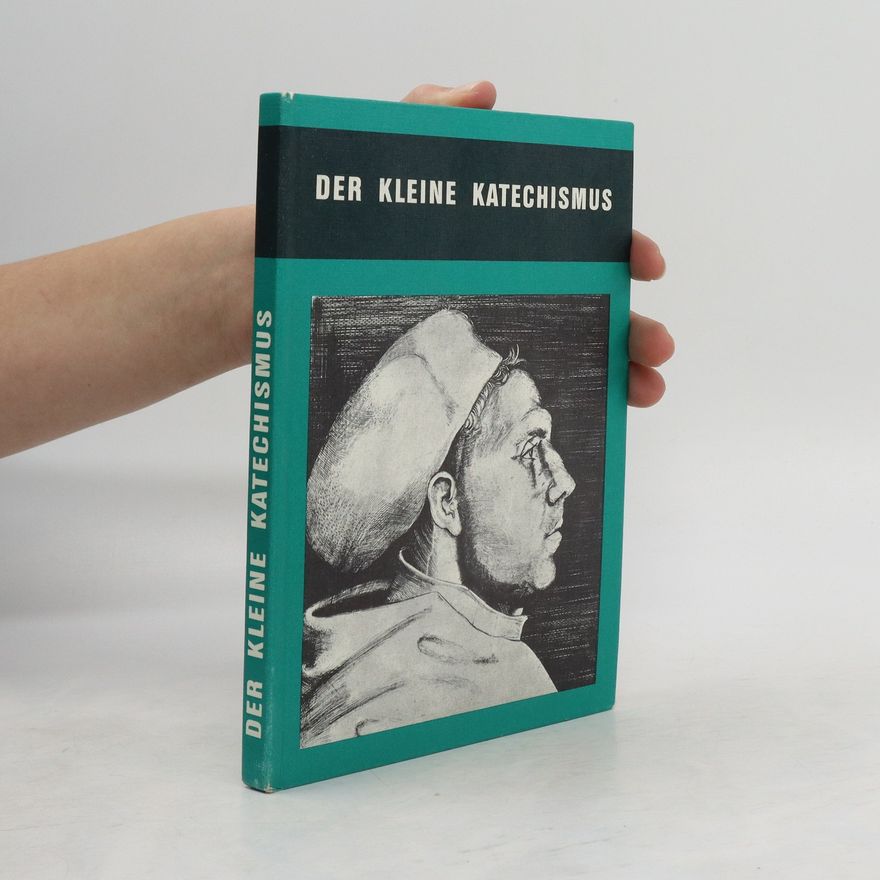 Martin Luther Der kleine Katechismus D. Martin Luthers