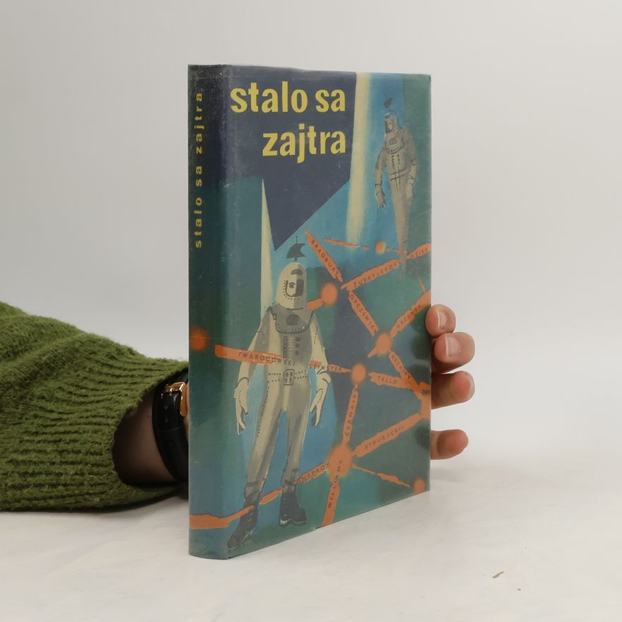 František Kaušitz Stalo sa zajtra. Poviedky o svete budúcnosti