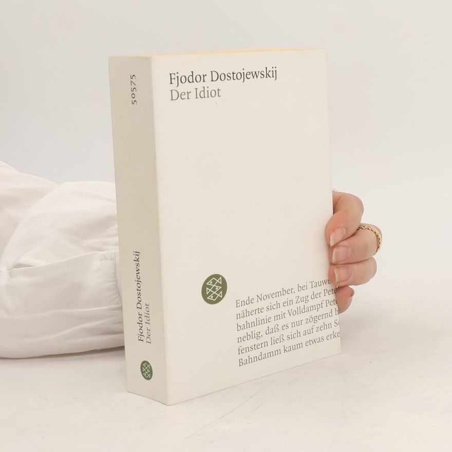 Fjodor Michailowitsch Dostojewski “Der” Idiot