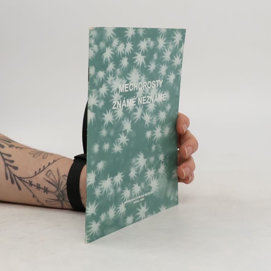 Svatava Kubešová Mechorosty známé neznámé. Katalog výstavy