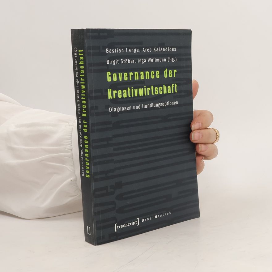 Bastian Lange Governance der Kreativwirtschaft