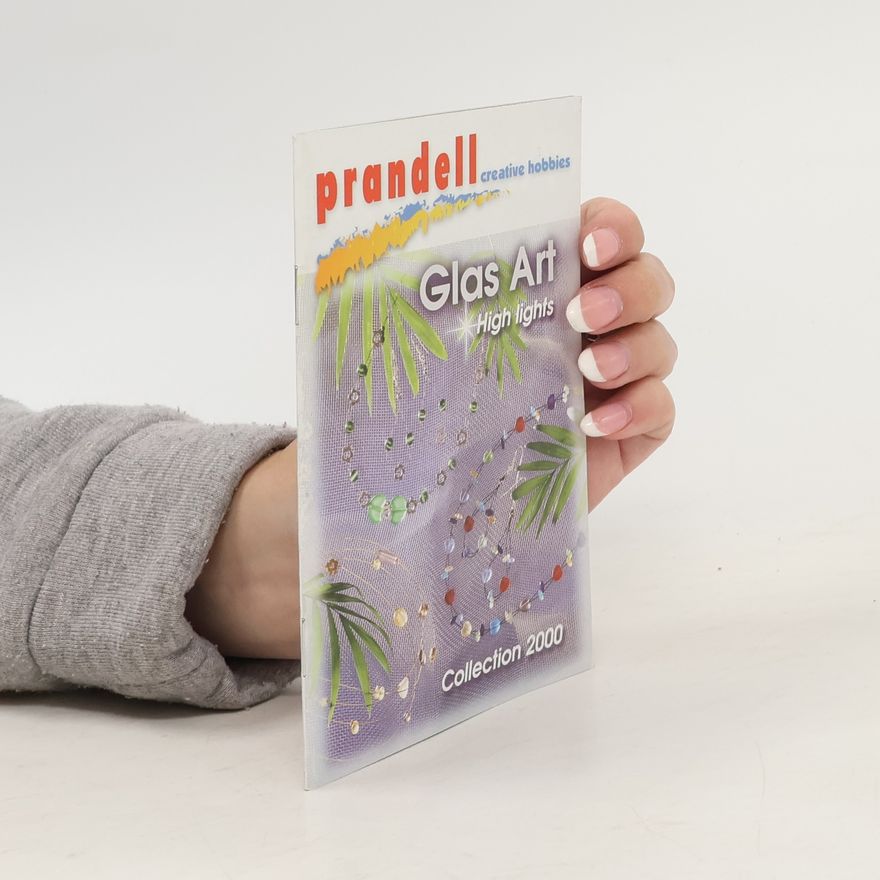 Autorenkollektiv Prandell Creative Hobbies. Glas Art