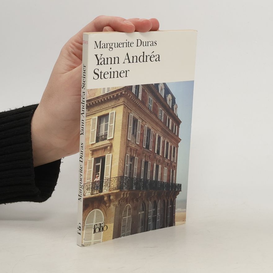 Marguerite Duras Yann Andréa Steiner
