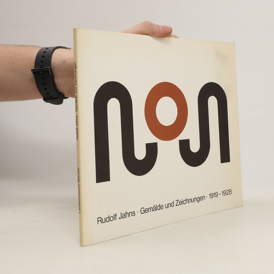 Various authors Rudolf Jahns 1919-1928. Gemälde und Zeichnungen
