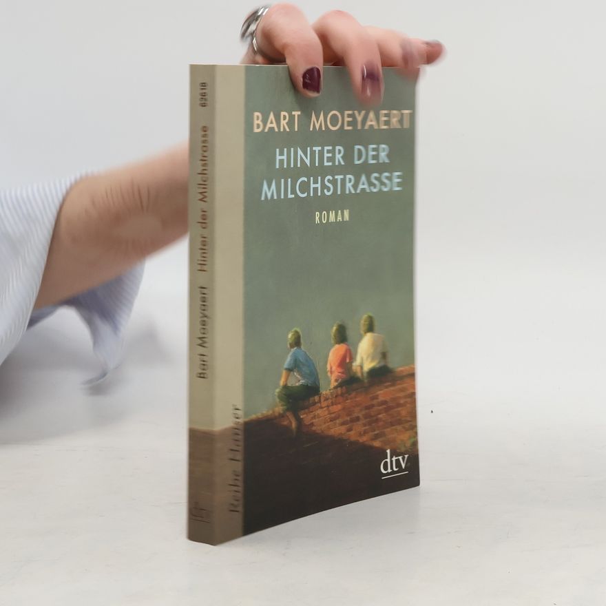 Bart Moeyaert Hinter der Milchstraße
