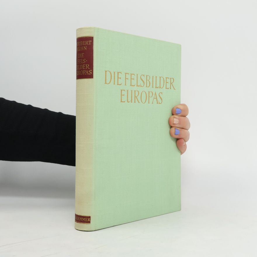 Herbert Kühn Die Felsbilder Europas