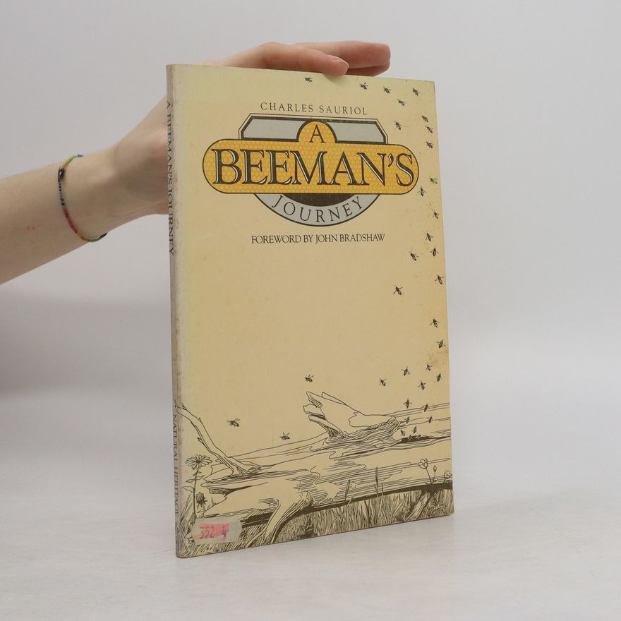 Charles Sauriol A Beeman’s Journey