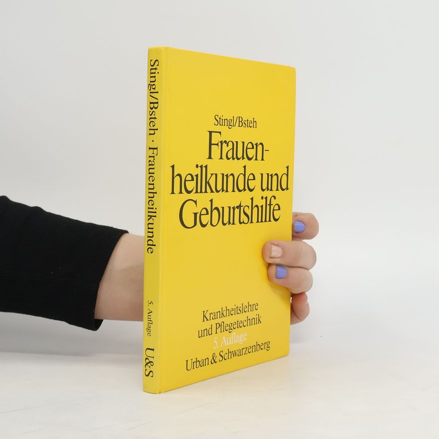 Paulus Bsteh Frauenheilkunde und Geburtshilfe : Krankheitslehre und Pflegetechnik