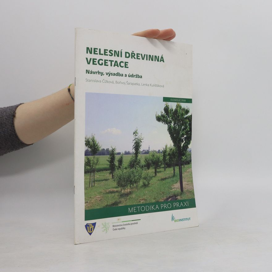 Stanislava Čížková Nelesní dřevinná vegetacce. Návrhy, výsadba a údržba