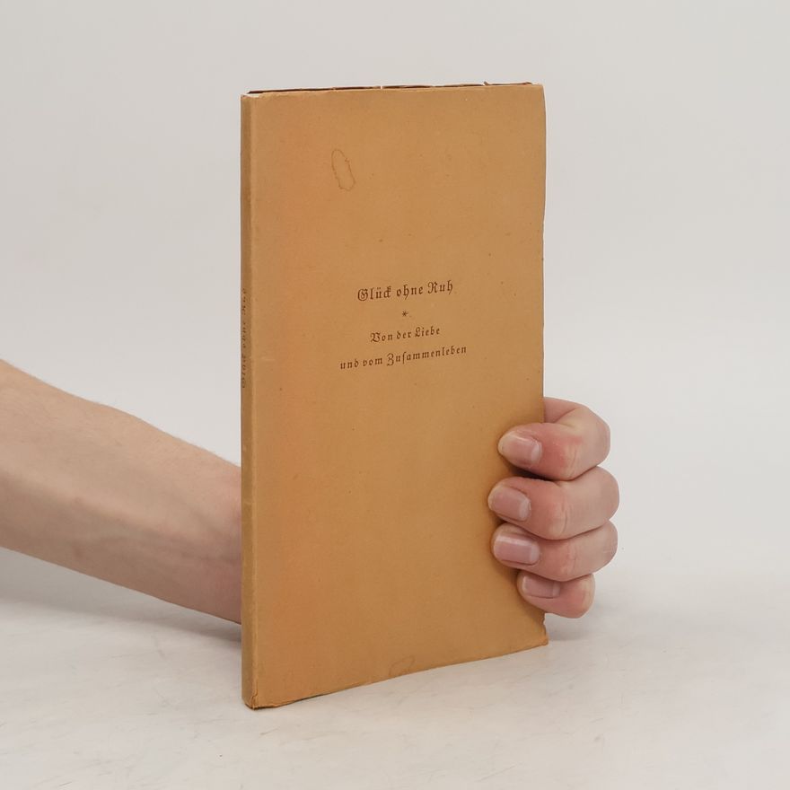 Autorenkollektiv Glück ohne Ruh. Von der Liebe und vom Zusammenleben