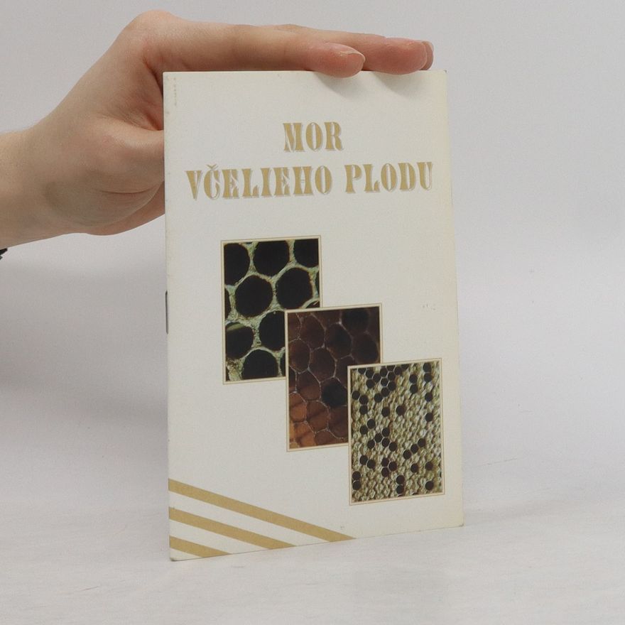 Kolektiv autorů Mor včelieho plodu