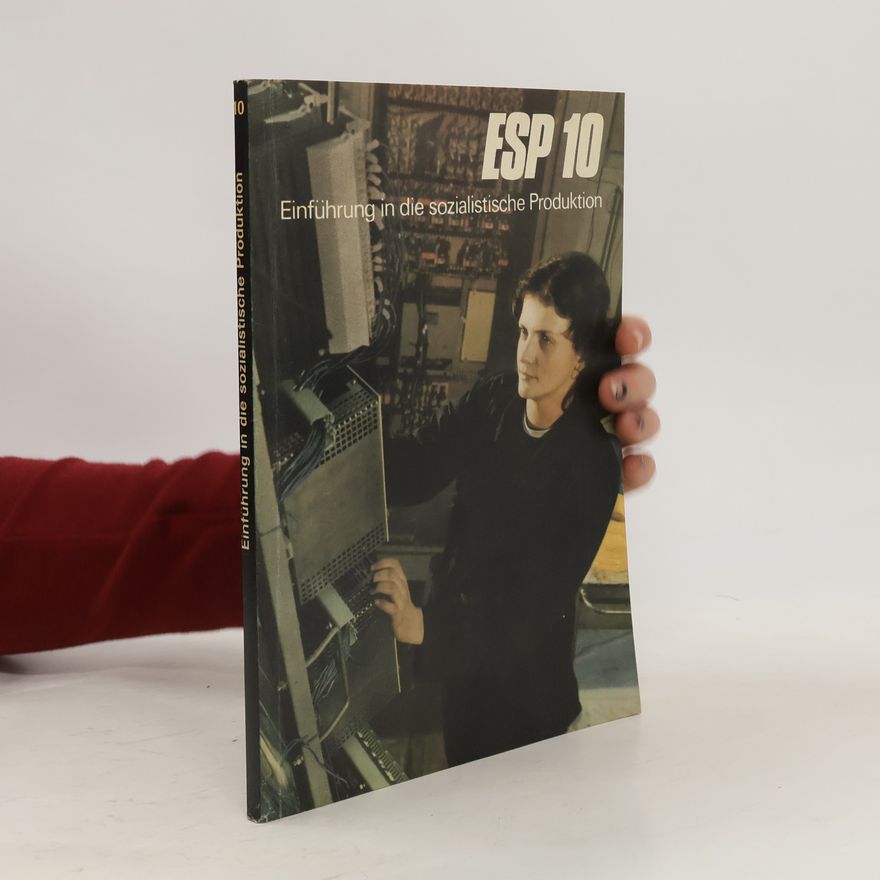 Autorenkollektiv ESP 10. Einführung in die sozialistische Produktion