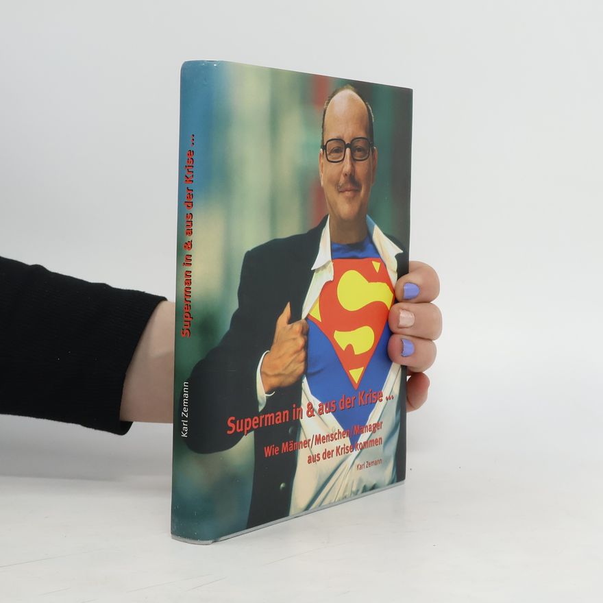 Karl Zemann Superman in & aus der Krise