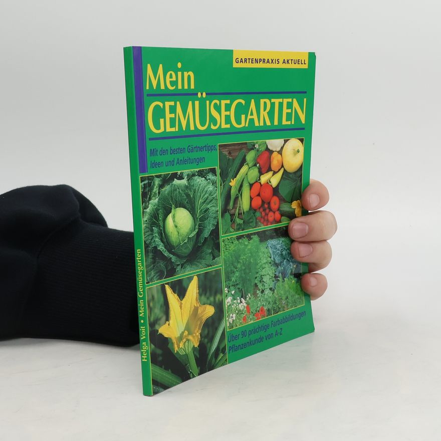 Helga Voit Mein Gemüsegarten