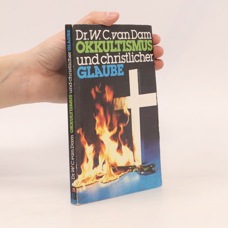 W. C. van Dam Okkultismus und christlicher Glaube