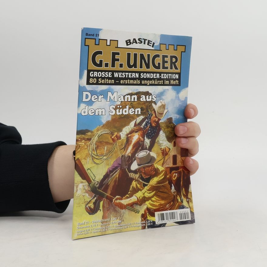 Gert Fritz Unger G. F. Unger Grosse Western Sonder-Edition. Band 21