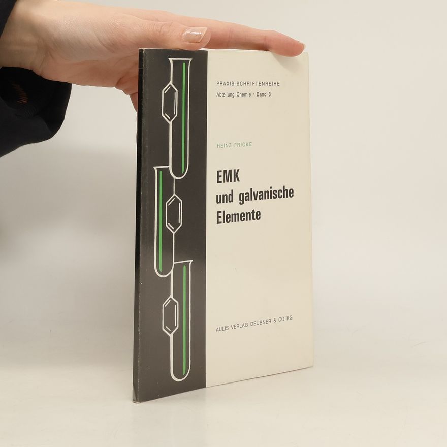 Heinz Fricke EMK und galvanische Elemente