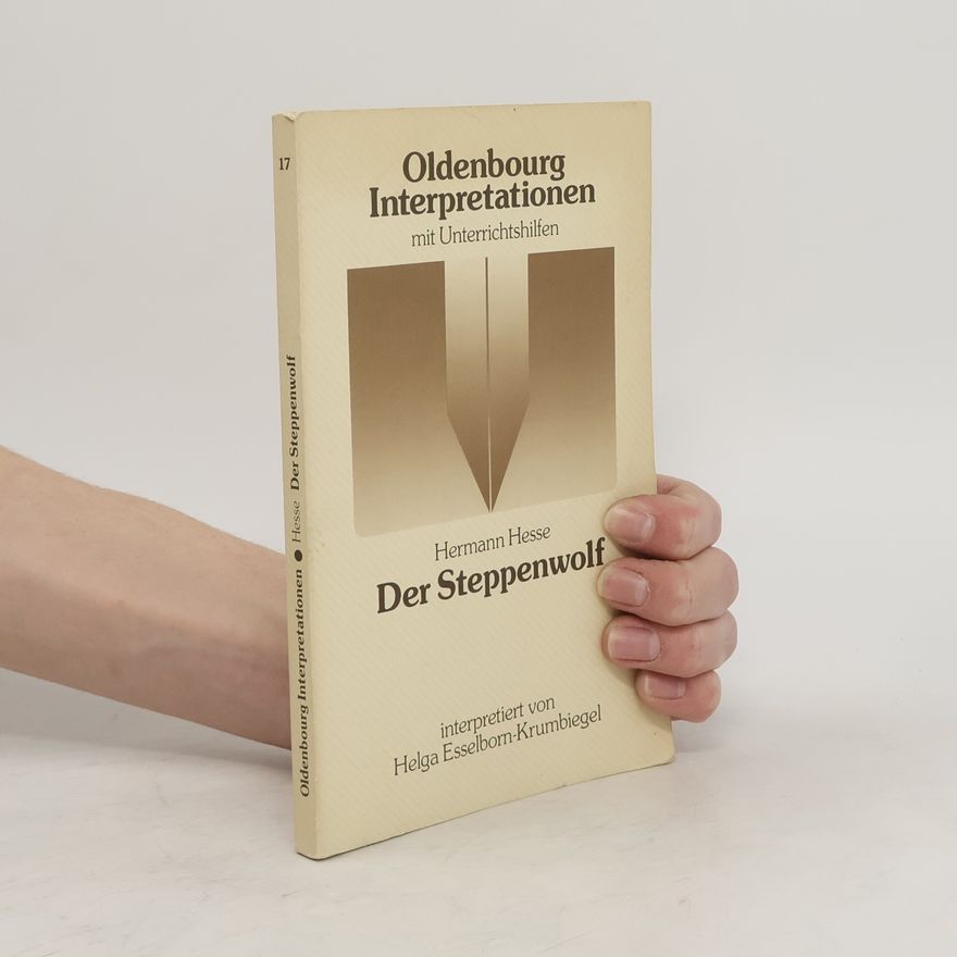 Helga Esselborn-Krumbiegel Hermann Hesse, Der Steppenwolf