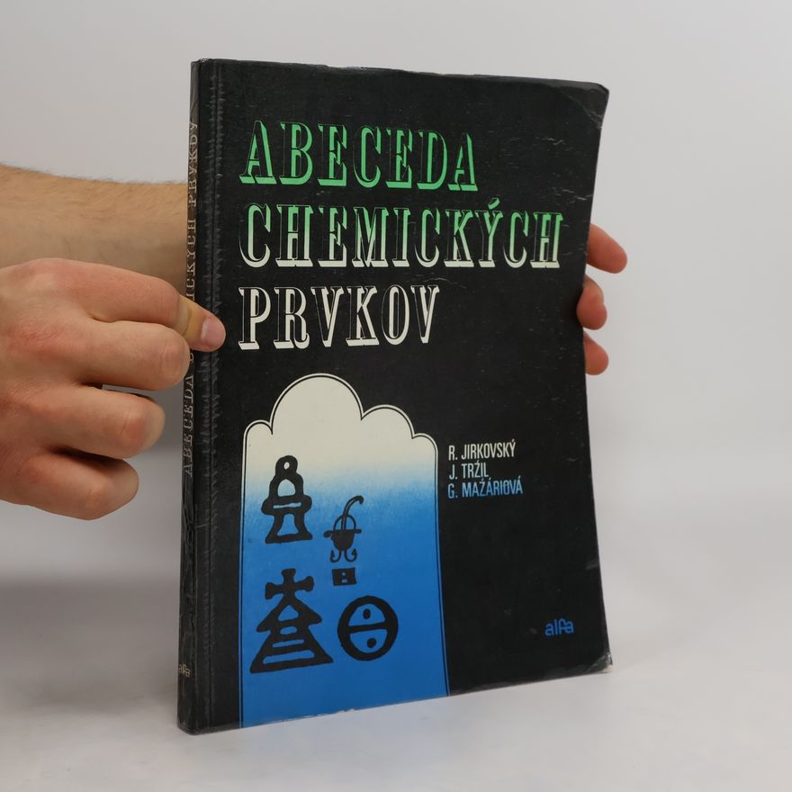 Collectif d'auteurs Abeceda chemických prvkov