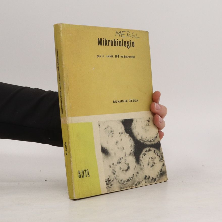 Bohumil Žižka Mikrobiologie pro 3. ročník Střední průmyslové školy mlékárenské