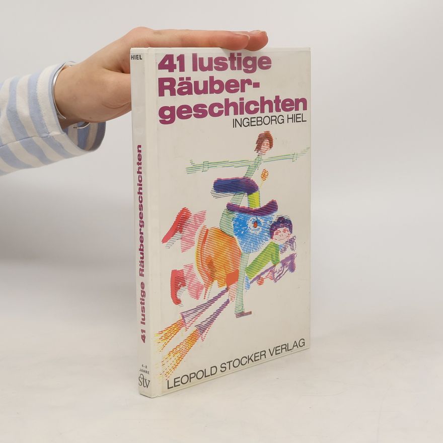 Ingeborg Hiel 41 lustige Räubergeschichten