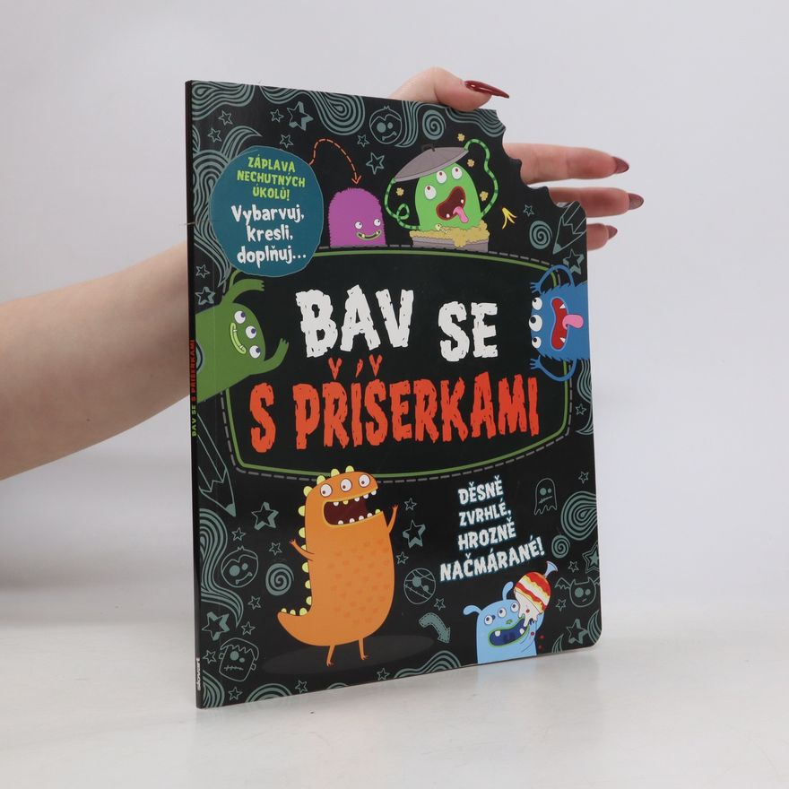 Collectif d'auteurs Bav se s příšerkami – Děsně zvrhlé, hrozně načmárané!