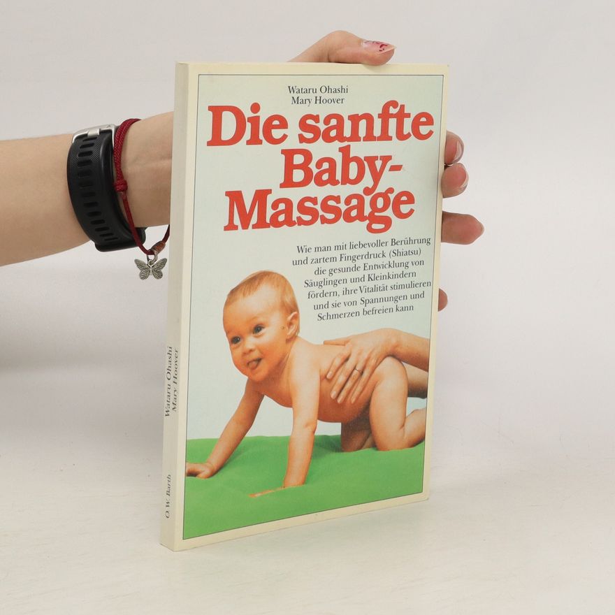 Wataru Ohashi Die sanfte Baby-Massage