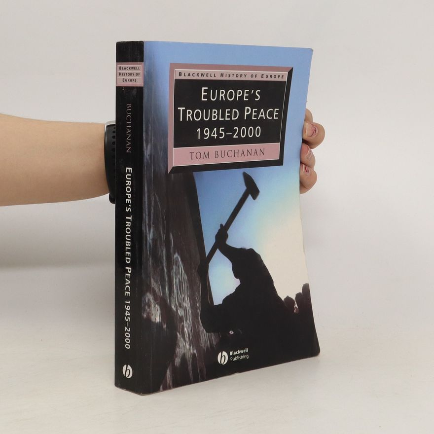 Buchanan Tom Europe’s Troubled Peace 1945-2000