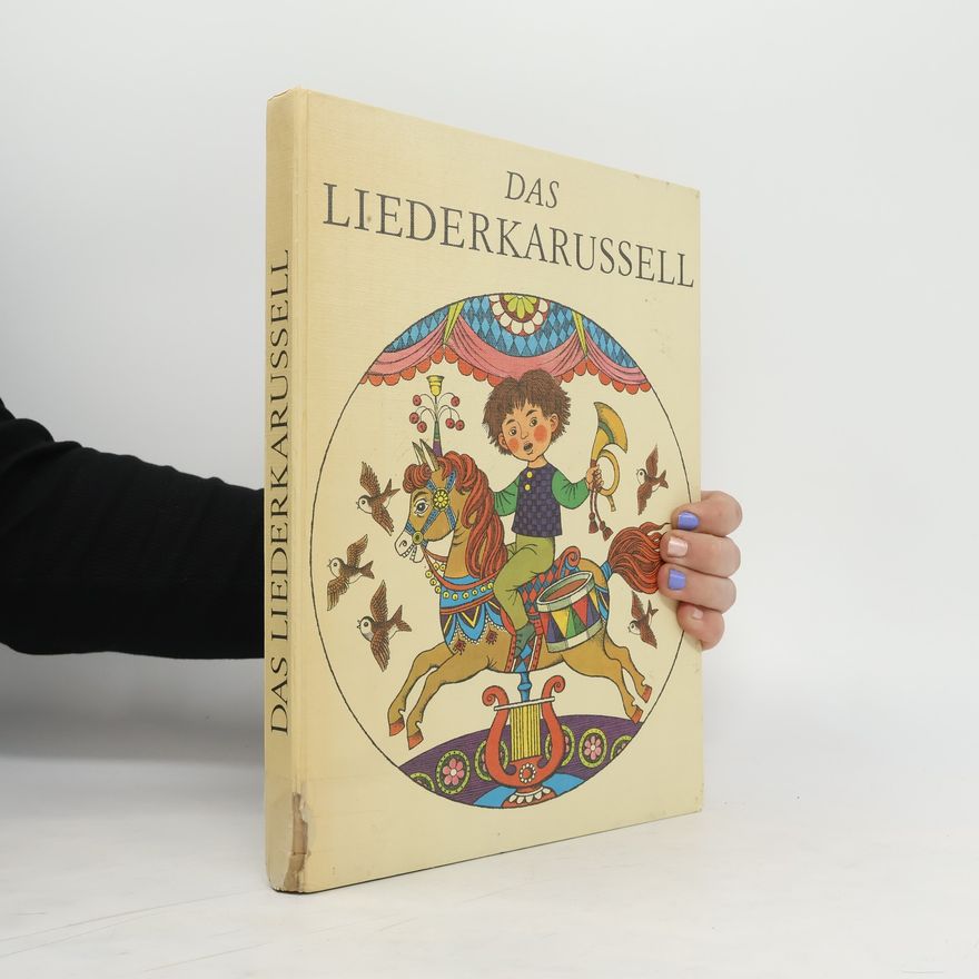 Kolektiv autorů Das Liederkarussell. Einhundertfünfzig alte und neue Kinderlieder