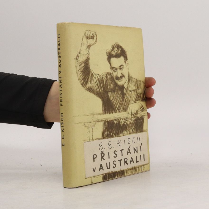 Egon Erwin Kisch Přistání v Australii