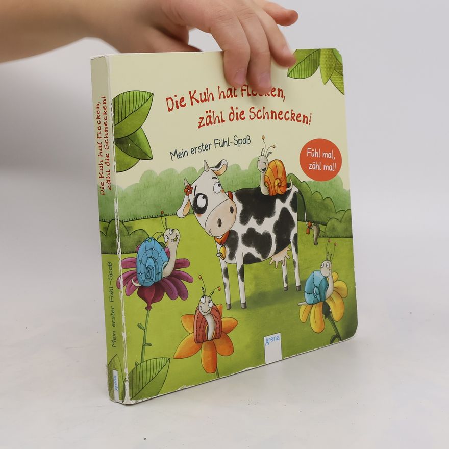 Rebecca Schmalz Die Kuh hat Flecken - zähl die Schnecken!