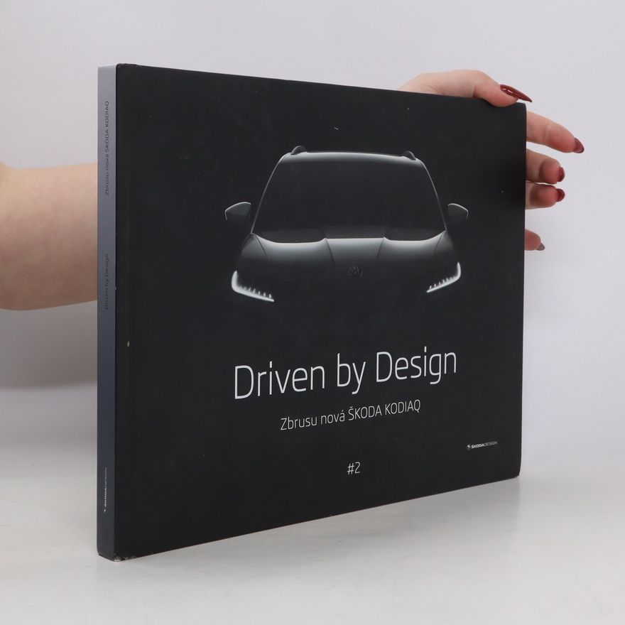 Autorenkollektiv Driven by Design 2. Zbrusu nová Škoda Kodiaq