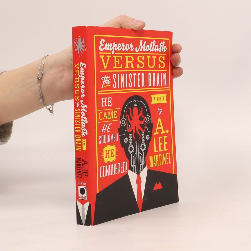 A. Lee Martinez Emperor Mollusk versus The Sinister Brain. Terror der Tentakel, englische Ausgabe