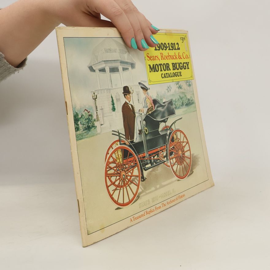 Autorenkollektiv 1909-1912 Sears, Roebuck & Co. Motor Buggy Catalogue