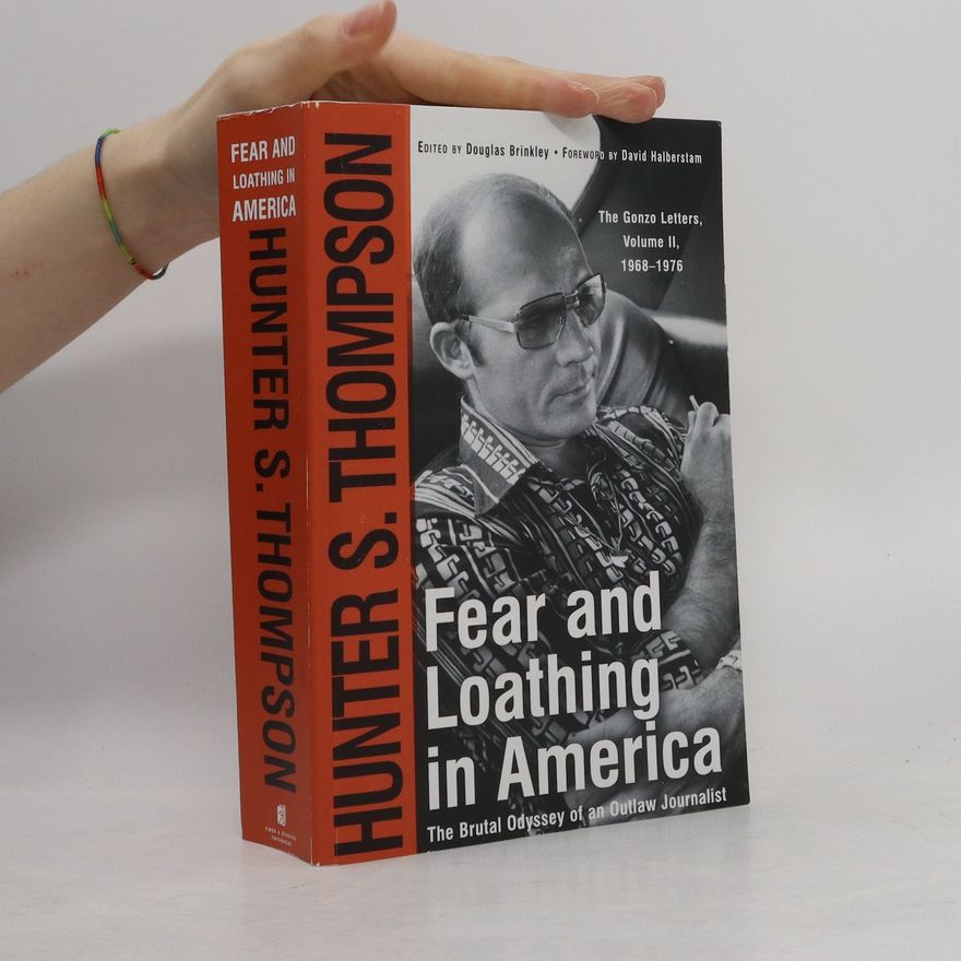 Hunter S. Thompson Fear and Loathing in America. Die Odyssee eines Outlaw-Journalisten, englische Ausgabe
