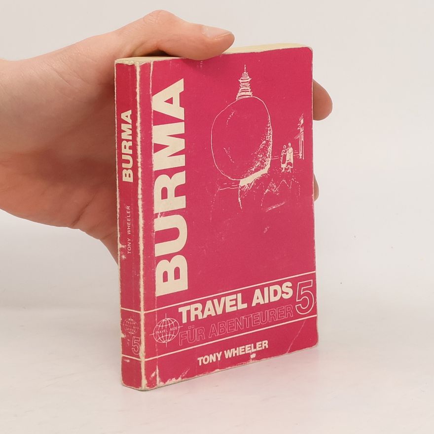 Tony Wheeler Burma