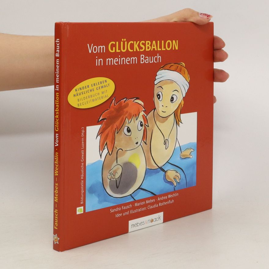 Sandra Fausch Vom Glücksballon in meinem Bauch