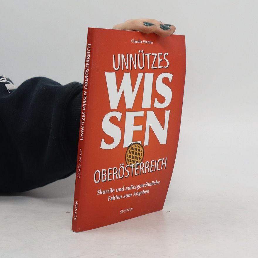 Werner Färber Unnützes Wissen Oberösterreich