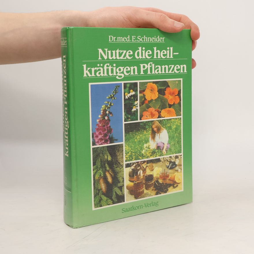 Ernst Schneider Nutze die Heilkraft unserer Nahrung