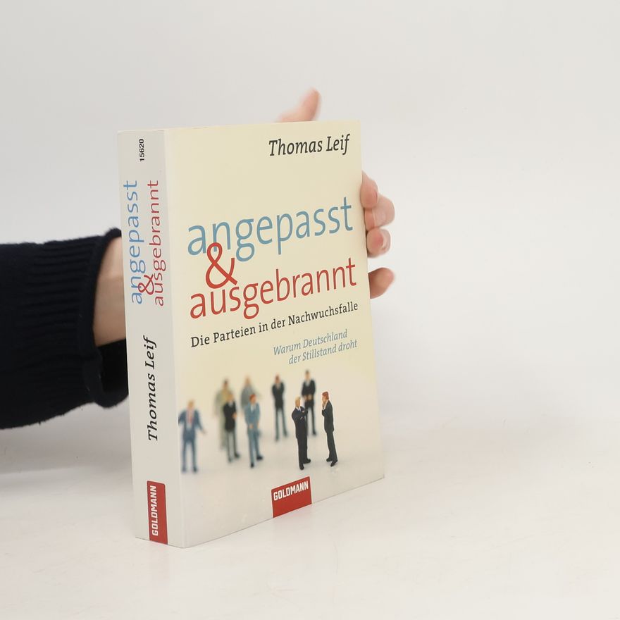 Thomas Leif Angepasst und ausgebrannt
