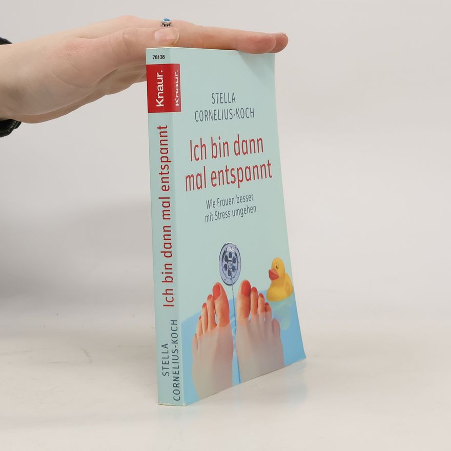 Stella Cornelius-Koch Ich bin dann mal entspannt