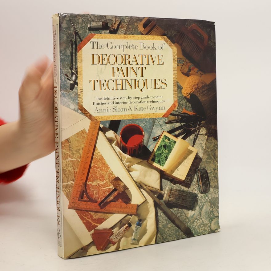 Kate Gwynn The Complete Book of Decorative Paint Techniques